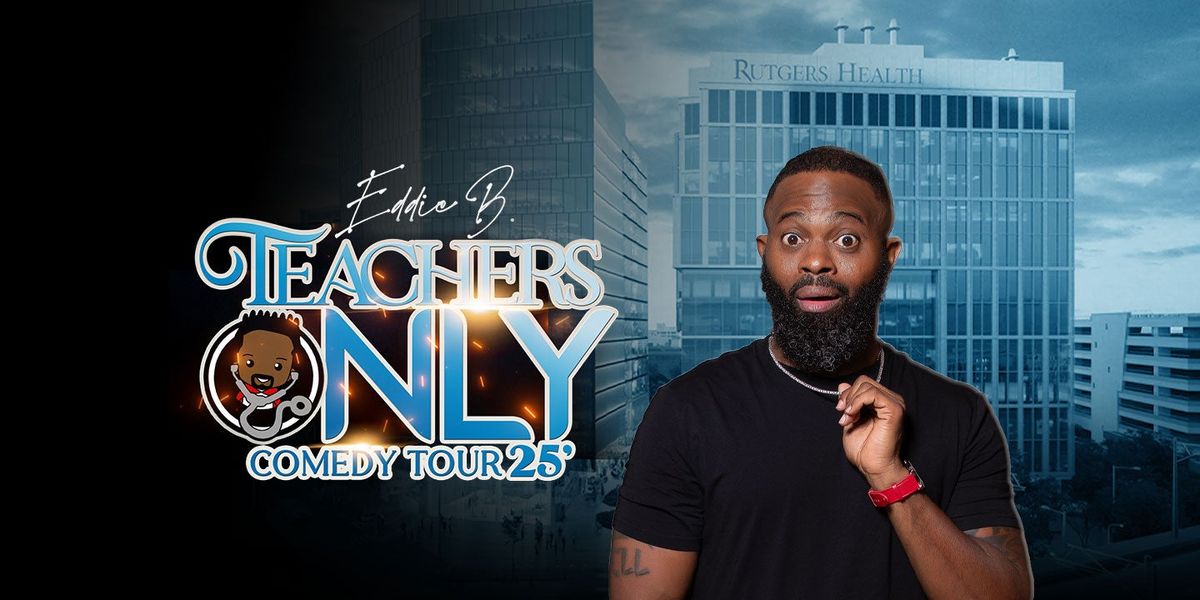 Eddie B. Teachers Only Comedy Tour 25'