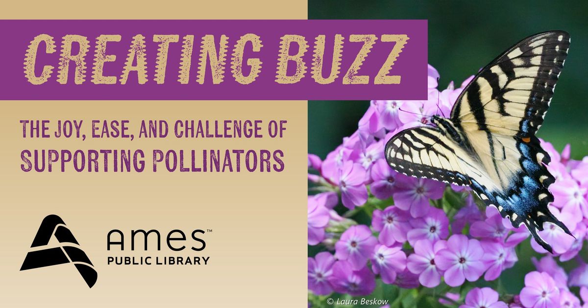 Creating Buzz: The Joy, Ease, and Challenge of Supporting Pollinators