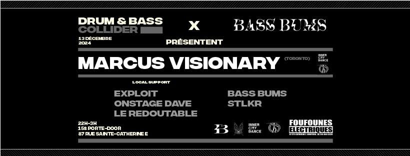 Bass Bums & DNB Collider pr\u00e9sentent : Marcus Visionary