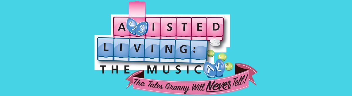 Assisted Living the Musical - Green Bay