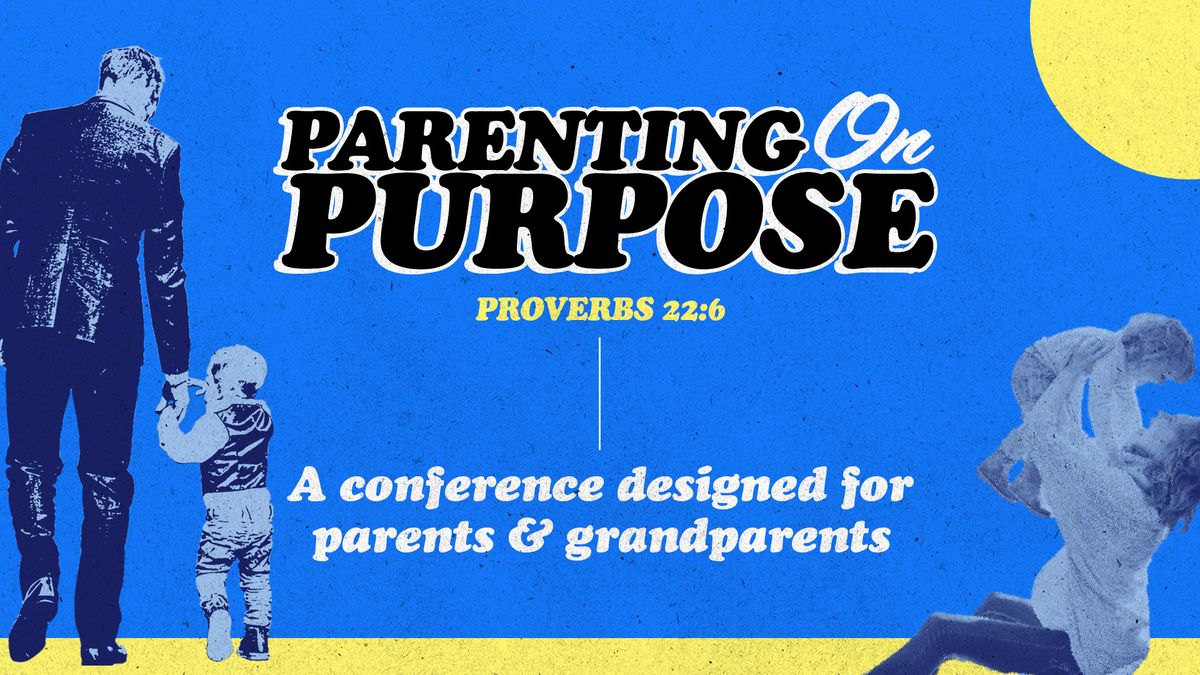 Parenting On Purpose Conference