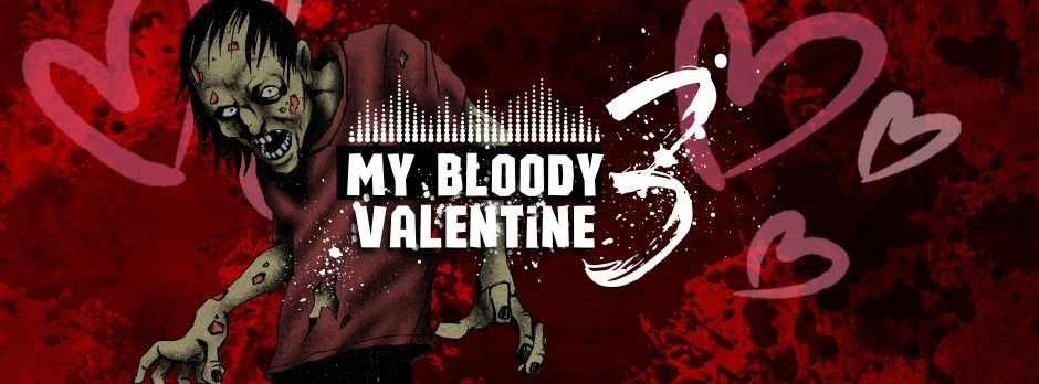 My Bloody Valentine 3 - The Biggest Alternative Valentine's Party in Town 