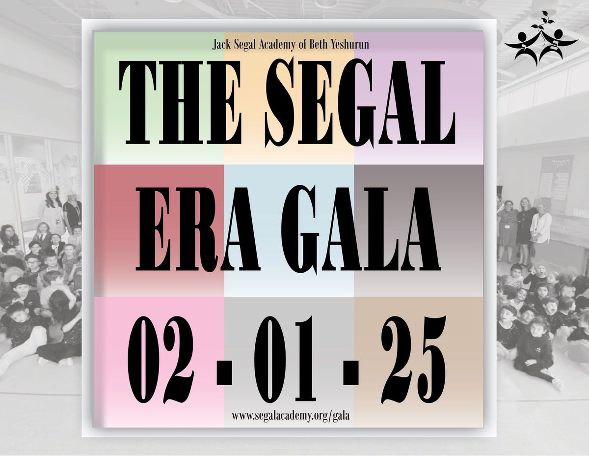 The Segal Era Gala