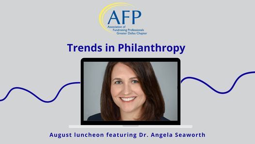 August Luncheon - Trends in Philanthropy with Dr. Angela Seaworth