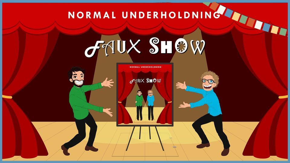Normal Underholdning: Faux Show \/\/ Oslo Humorfest