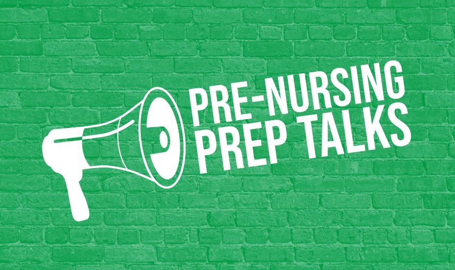 Pre-Nursing Prep Talks: Current Nursing Student Panel