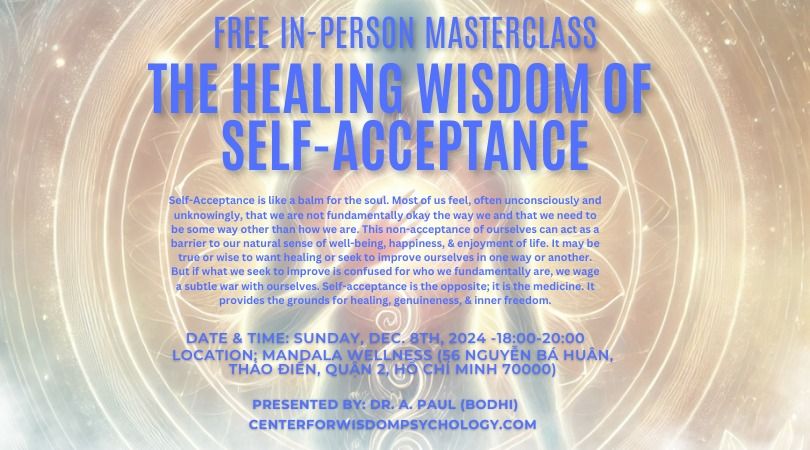 FREE IN-PERSON MASTERCLASS: THE HEALING WISDOM OF SELF-ACCEPTANCE