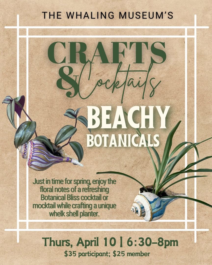 Crafts & Cocktails:  Beachy Botanicals