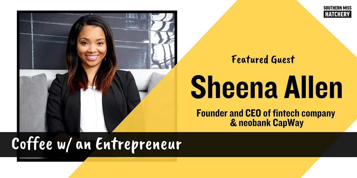 Coffee w\/ an Entrepreneur featuring Sheena Allen