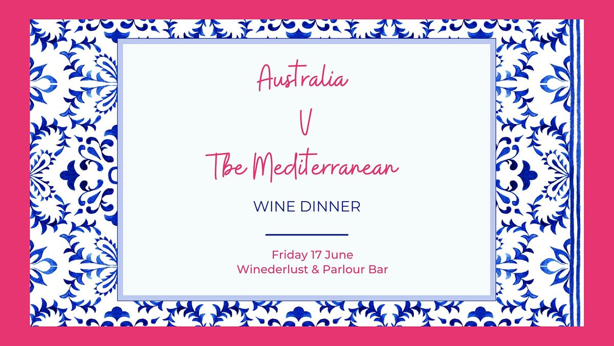 Australia V The Mediterranean Wine Dinner