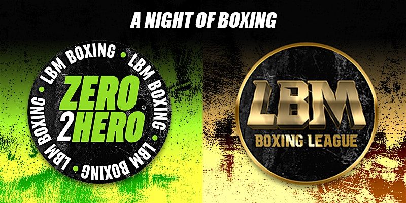 Saturday 23rd November 2024 - Zero2hero And LBM Boxing League - Southend