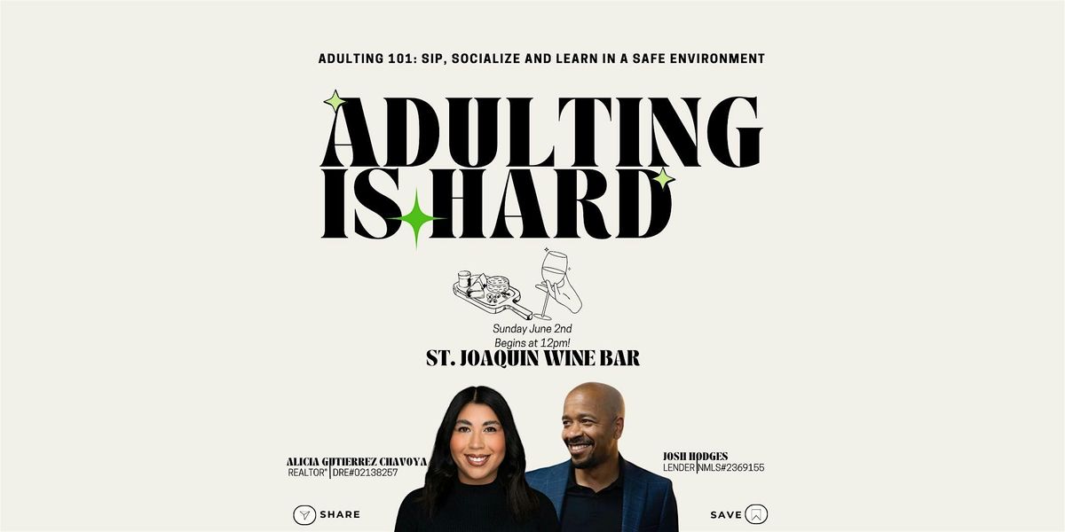 ADULTING 101: Sip, Socialize and Learn in a Safe Environment!