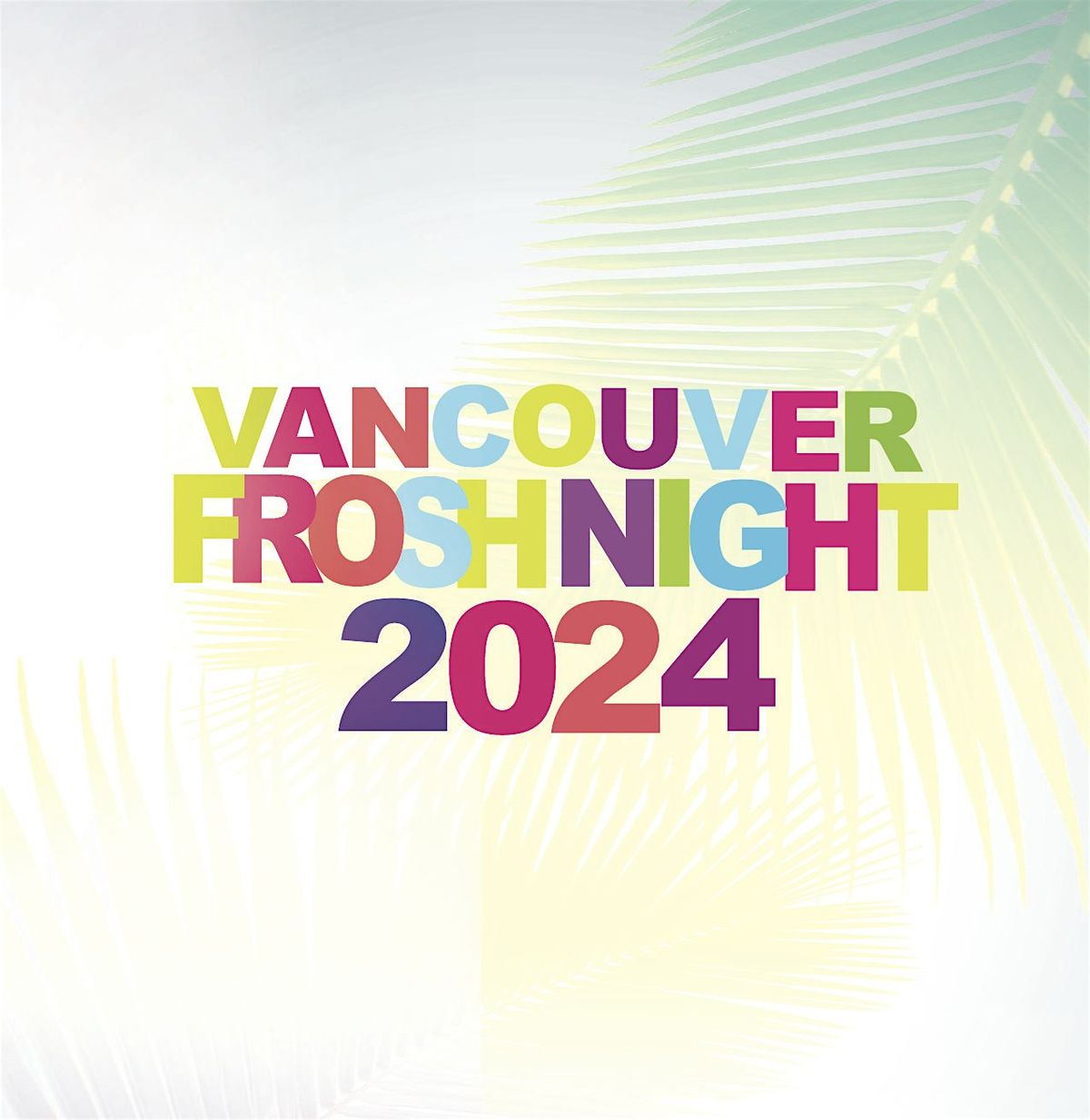 VANCOUVER FROSH NIGHT 2024 | OFFICIAL MEGA PARTY!