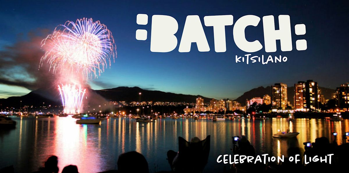 Celebration of Light Festival - Batch Kitsilano (Sat 27th July - UK)