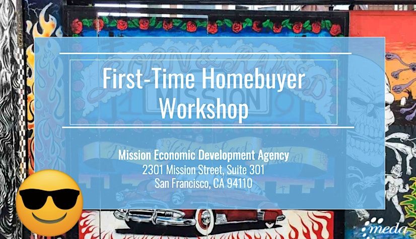 First Time Home Buyer Workshop Part 1 & 2   Saturday 6\/29\/2024