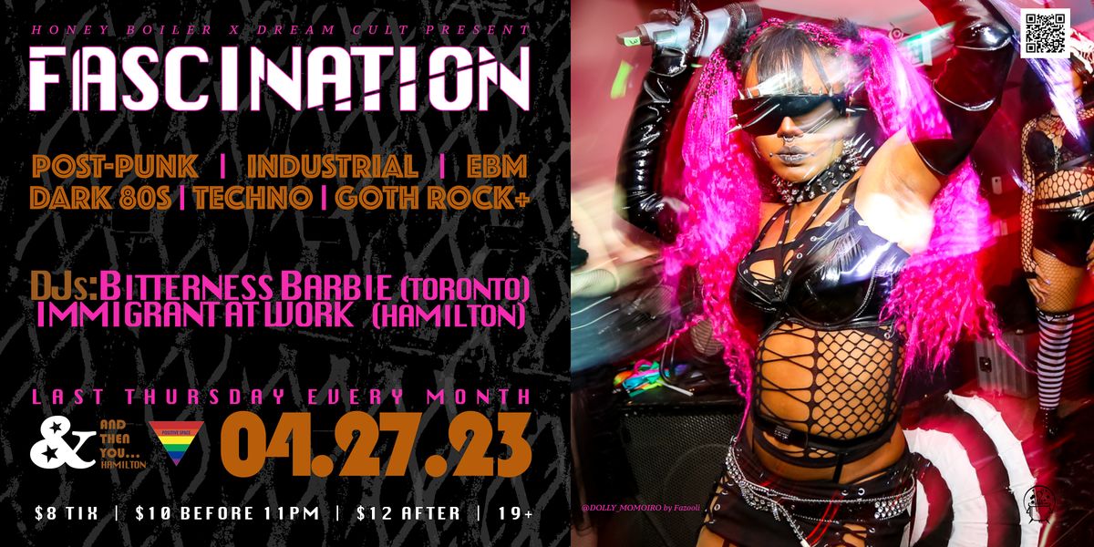 FASCINATION Dark DJ Nights 4.27.23 w DJs: BITTERNESS BARBIE + I.A.W.