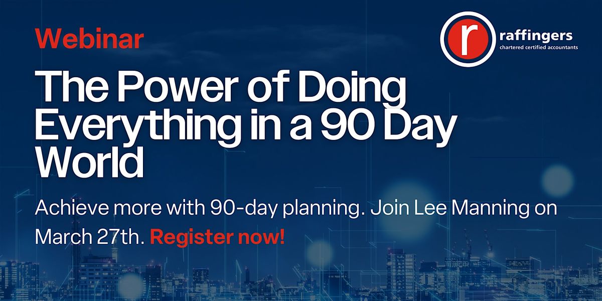 The Power of Doing Everything in a 90 Day World (ADAMO)