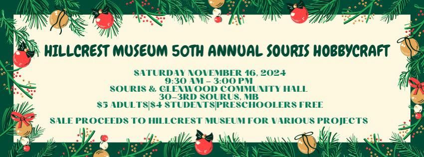 Hillcrest Museum 50th Annual Souris Hobbycraft