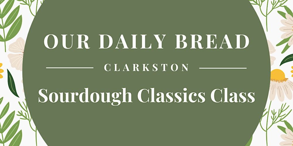 Sourdough Classics Class