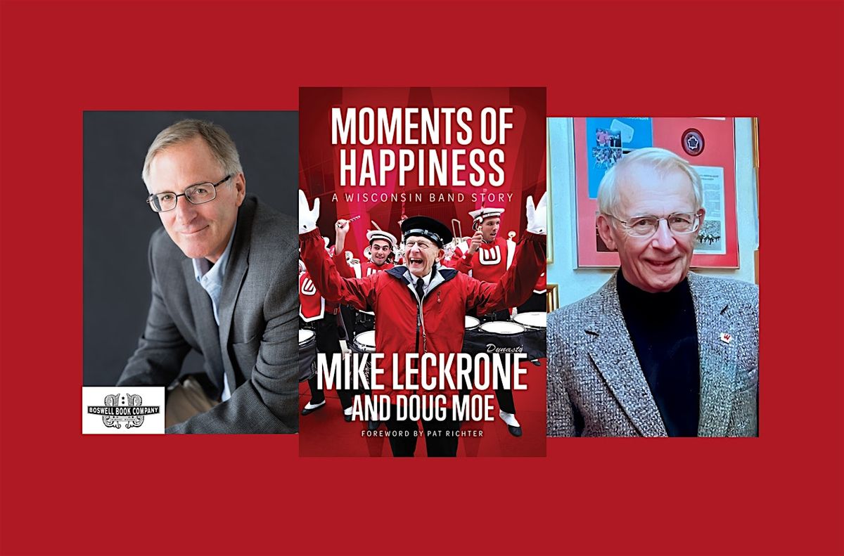 Mike Leckrone & Doug Moe, authors of  MOMENTS OF HAPPINESS - at Boswell