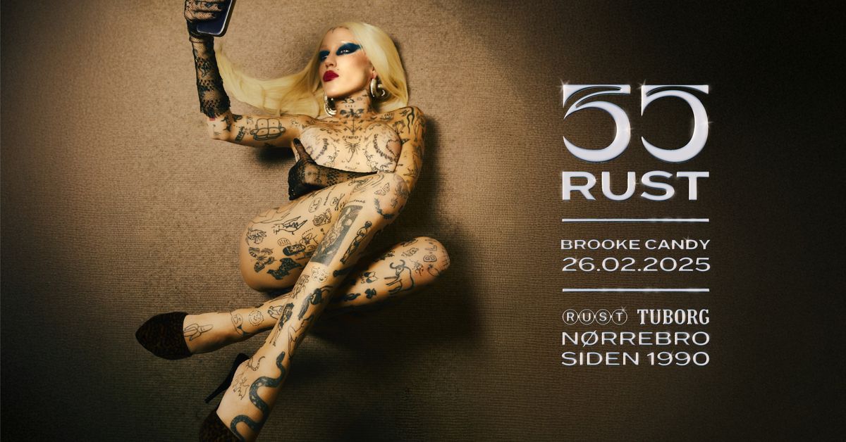 RUST 35 \u00e5r: Brooke Candy (US) - The Spiral Tour \/\/ RUST [f\u00e5 billetter]