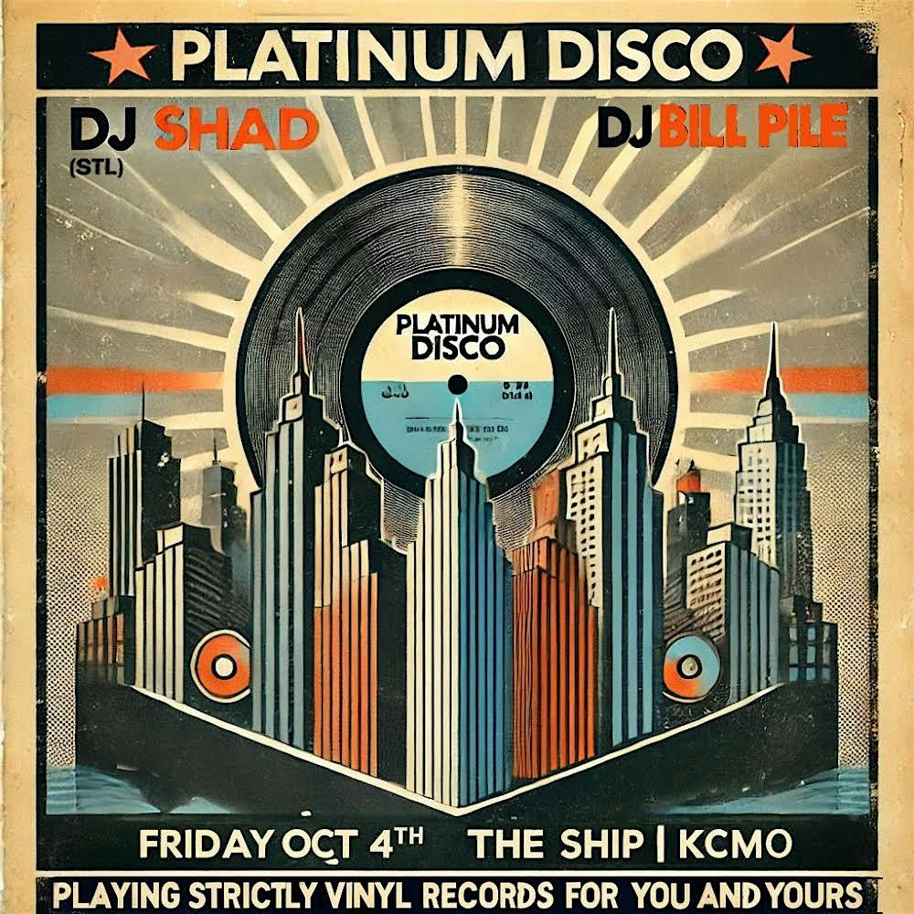 Platinum Disco with DJ Shad & DJ Bill Pile