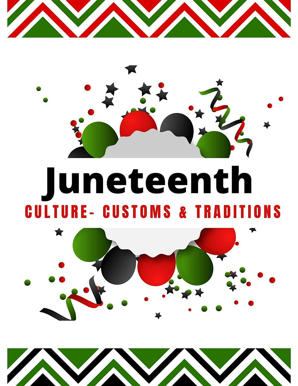 Juneteenth Celebration! Culture- Customs & Traditions