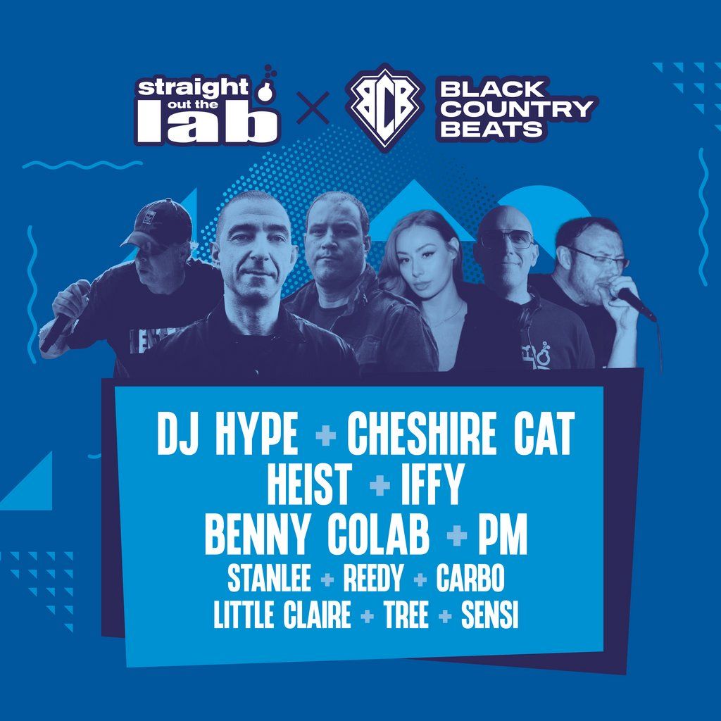 Straight Out The Lab  & BCB present DJ Hype, Heist, Cheshire Cat