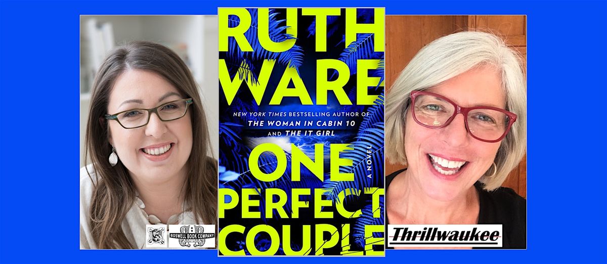 Ruth Ware, author of ONE PERFECT COUPLE - a ticketed Boswell event