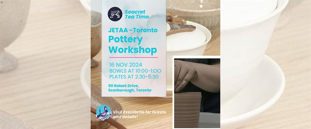 JETAA Toronto Pottery Workshop with Secret Tea Time