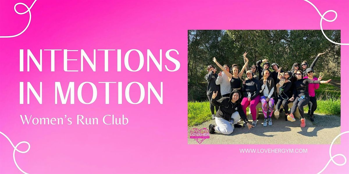 Intentions in Motions - Women's Run Club