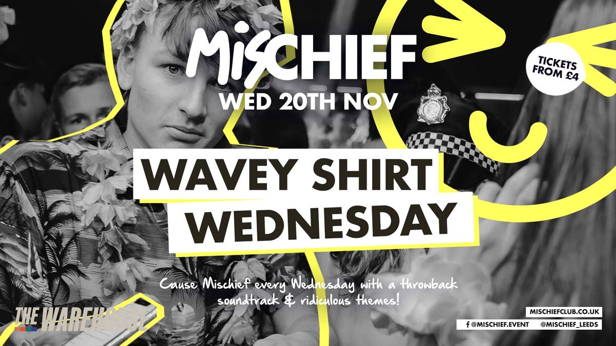 Mischief | Wavy Shirt Wednesday 