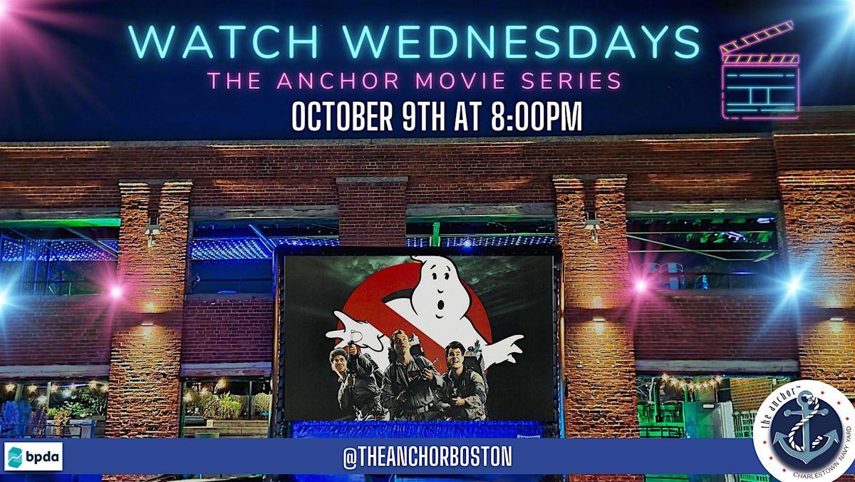 Watch Wednesday- The Anchor Movie Series: Ghostbusters