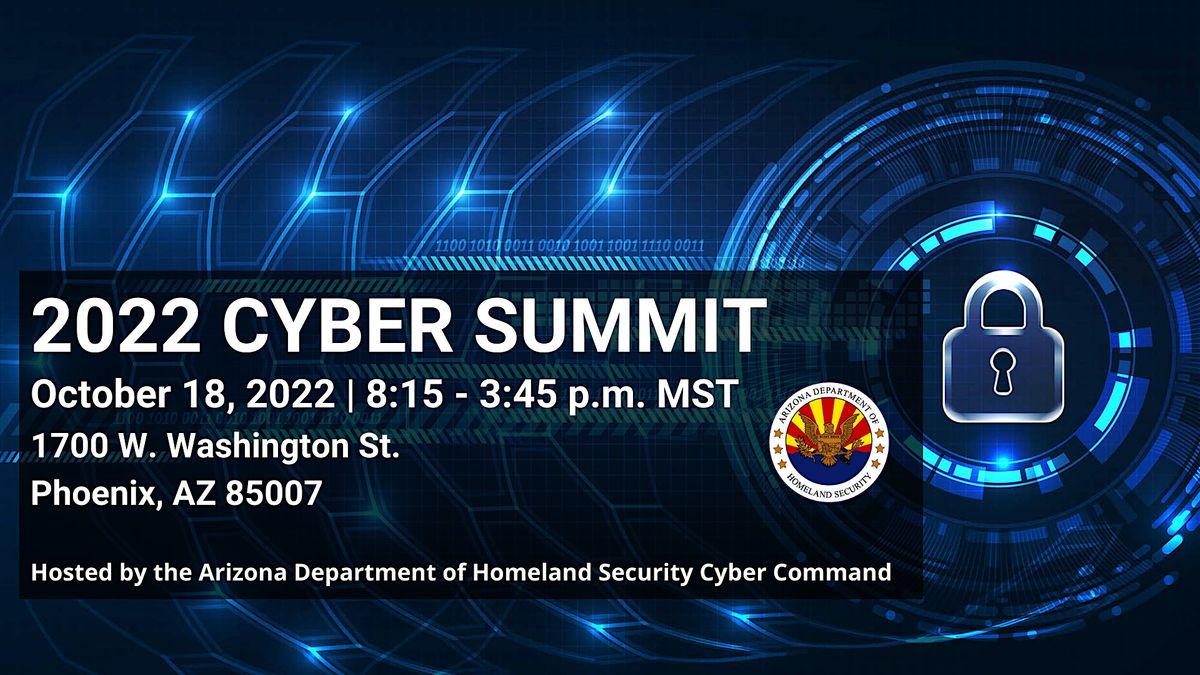 2022 Cyber Summit hosted by the Arizona Department of Homeland Security