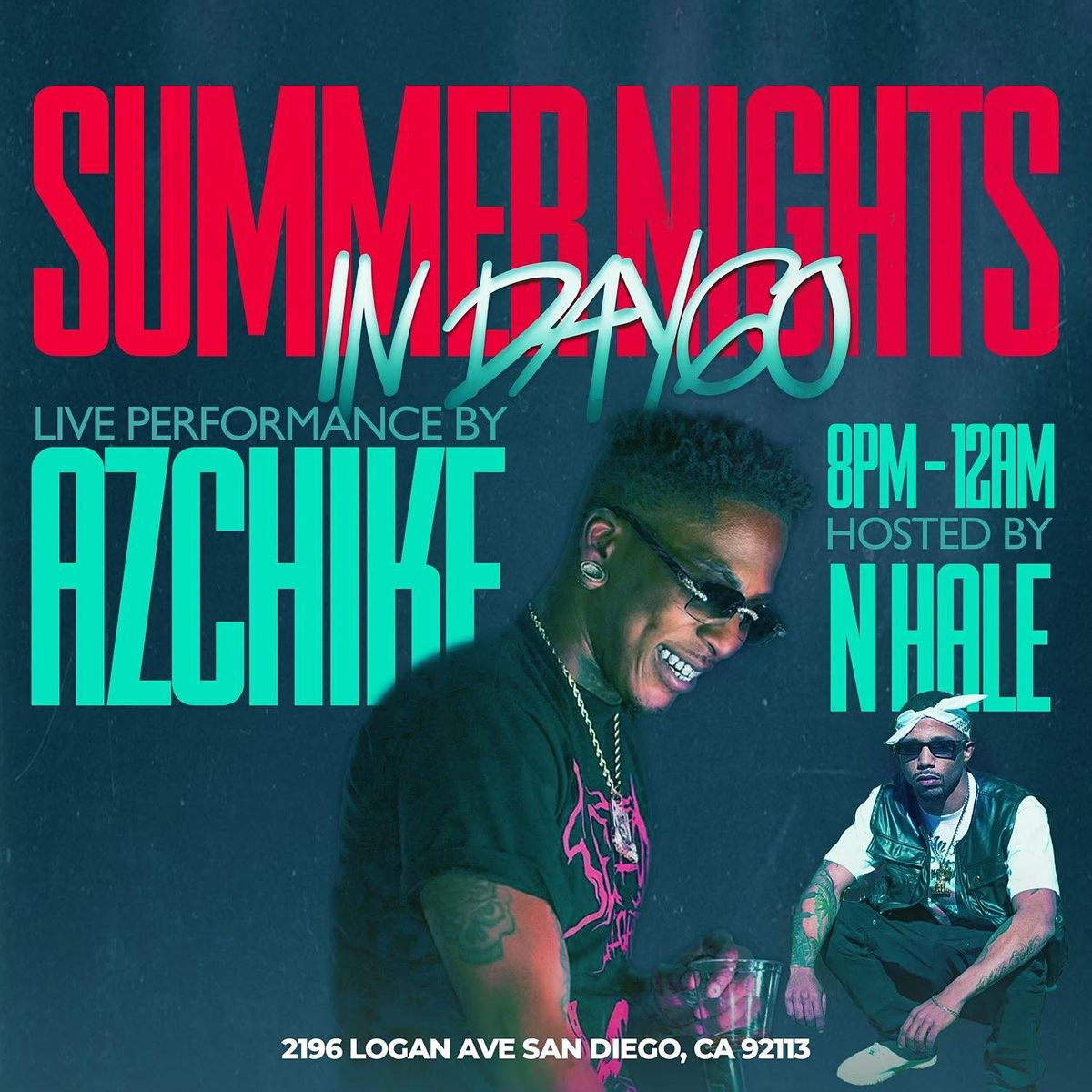 SUMMER NIGHTS IN DAYGO: AZCHIKE  PERFORMING LIVE HOSTED BY NHALE