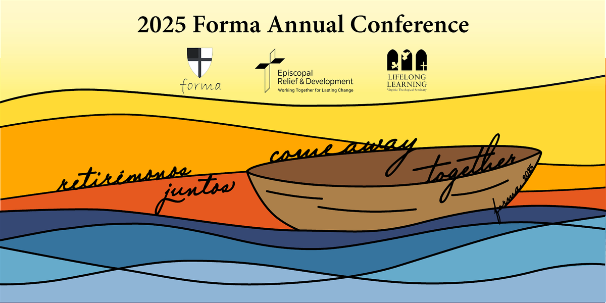 2025 Forma Annual Conference: Come Away Together \/ Retir\u00e9monos Juntos