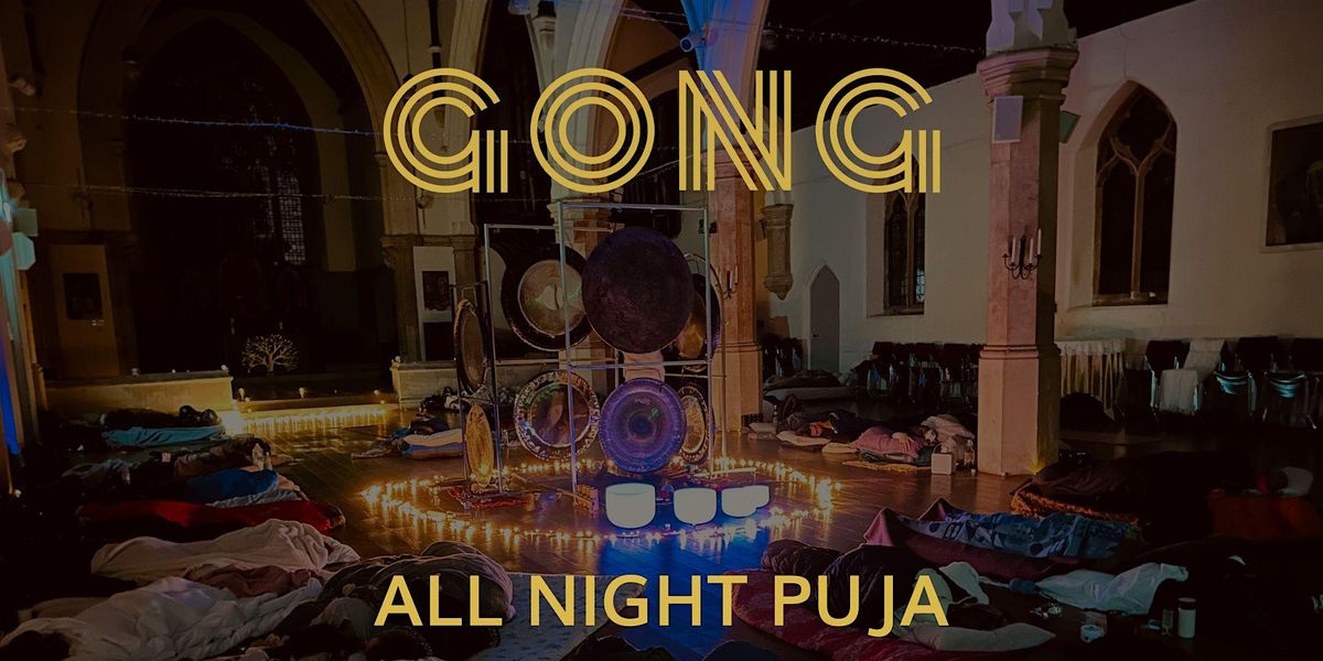 All night GONG Puja - North London