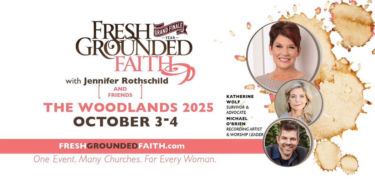 Fresh Grounded Faith, The Woodlands, TX with Jennifer Rothschild and special Guests