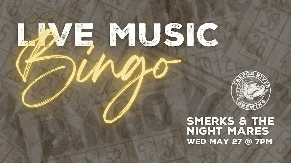Live Music BINGO | Ft. Smerks & the Night Mares