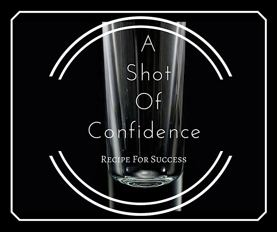 Copy of A Shot of Confidence-Recipe for Success