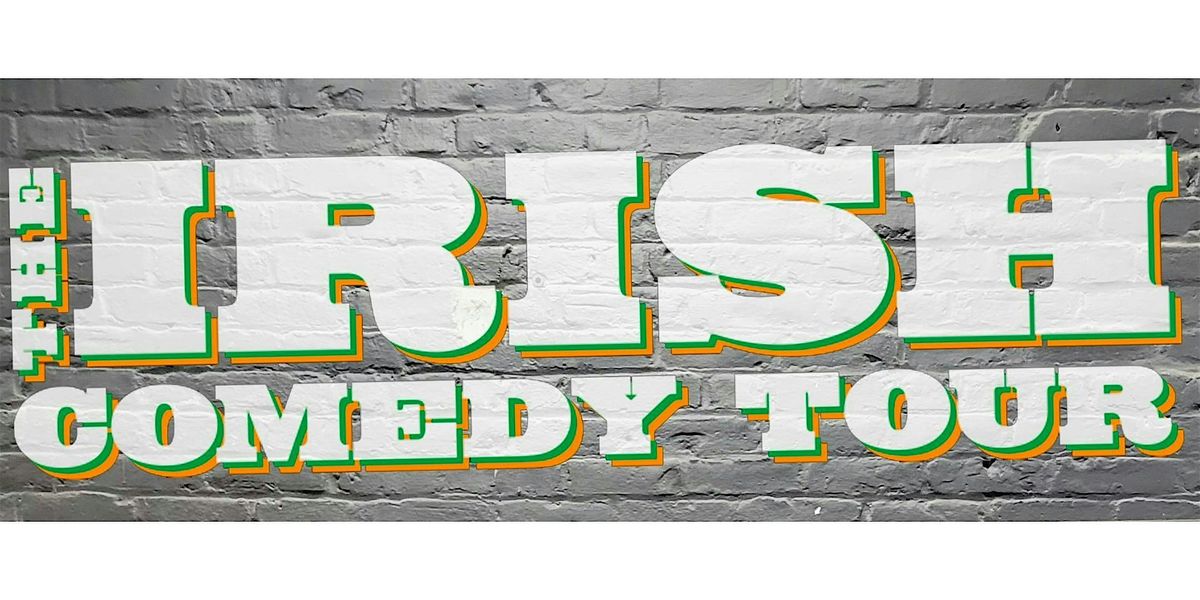 THE IRISH COMEDY TOUR  Clare's 50th Irish Festival