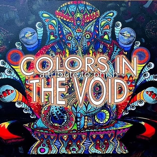 Colors in the Void - a Phish tribute performance & Gecko phundraiser