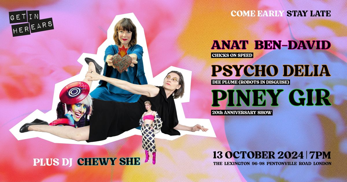 Anat Ben David, Psycho Delia, Piney Gir & DJ Chewy She w\/ Get In Her Ears