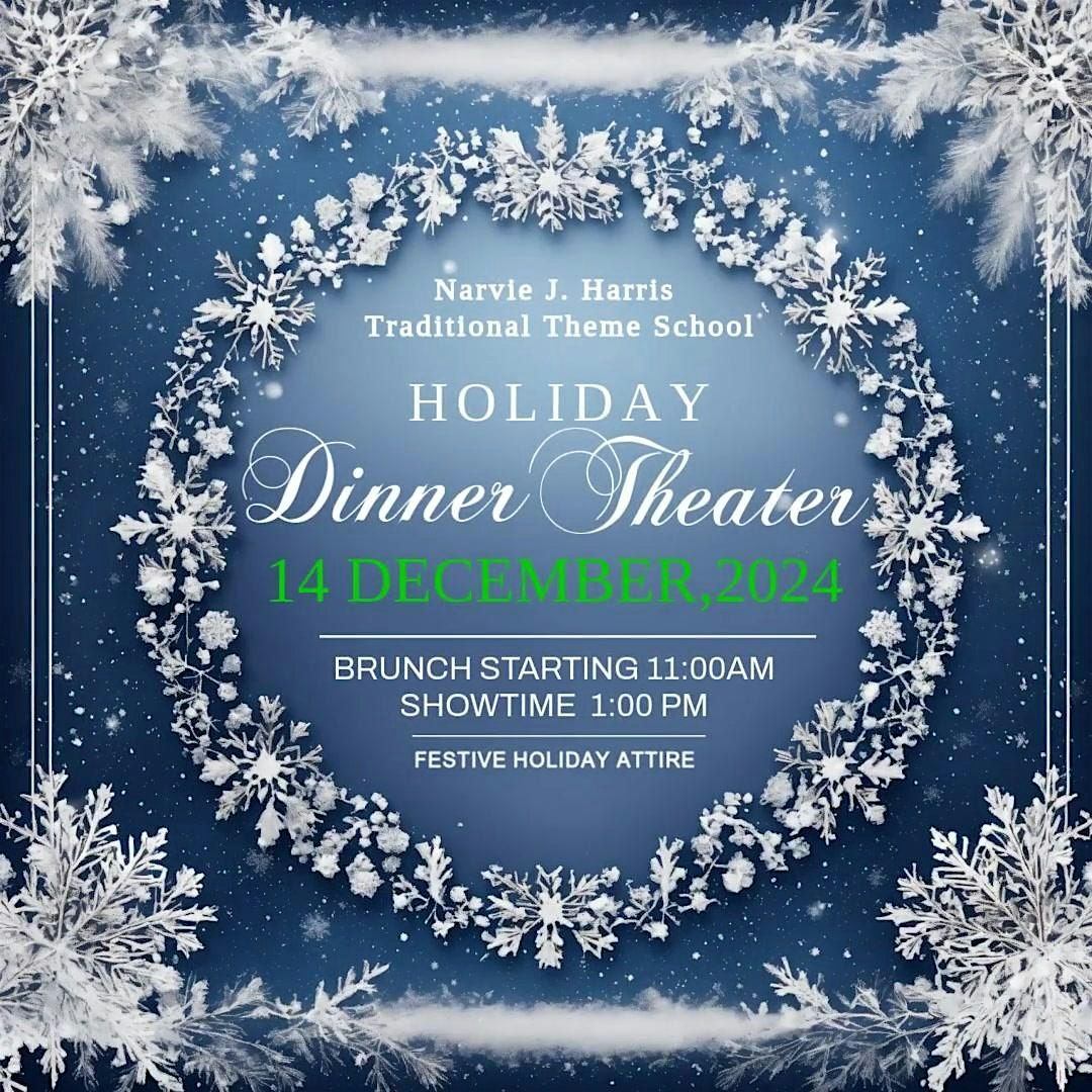 NARVIE J. HARRIS HOLIDAY DINNER THEATER  DEC 14th 2024