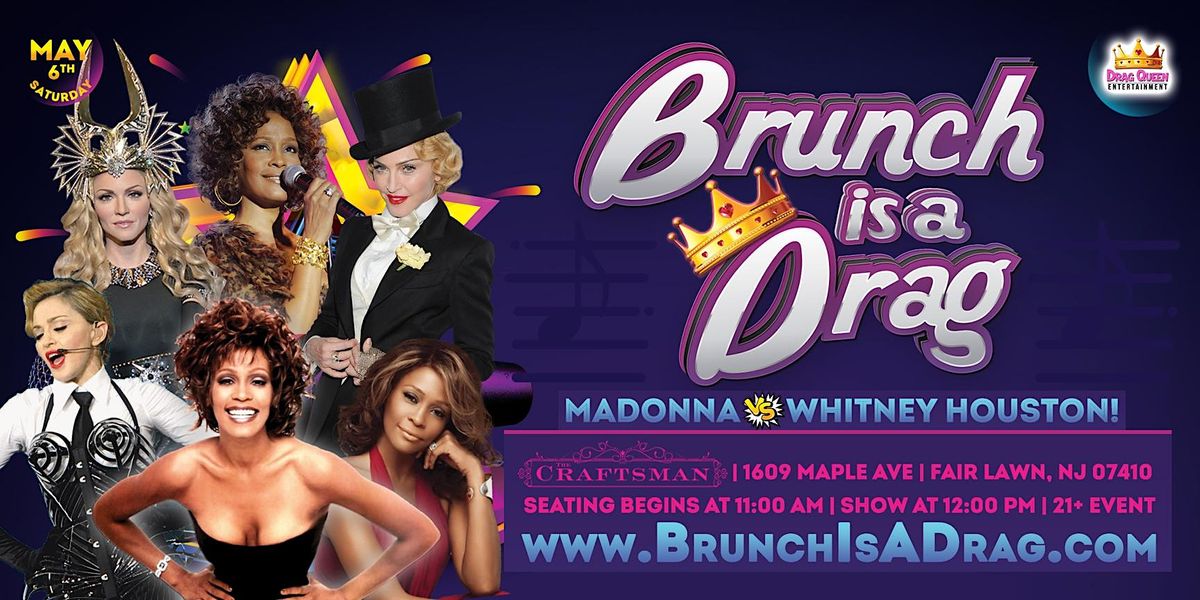 Brunch is a Drag - Madonna VS Whitney Houston