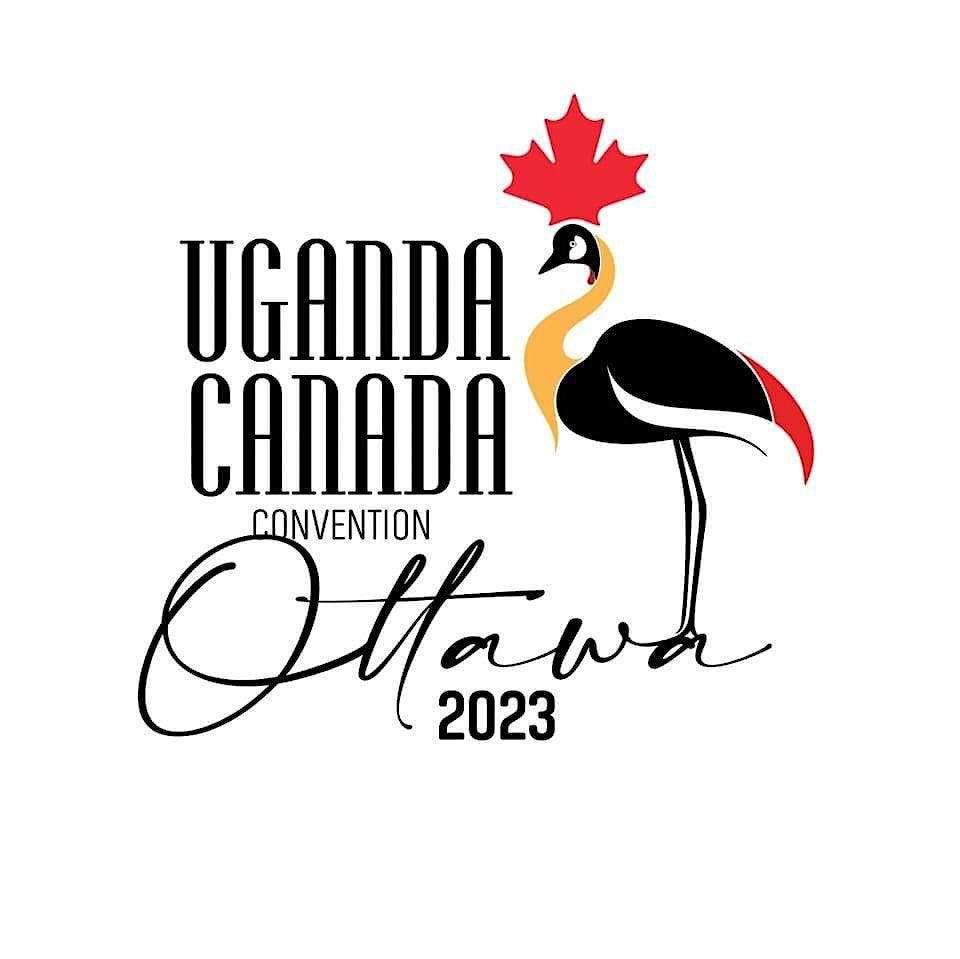 Uganda Canada Convention - Ottawa 2023 Edition