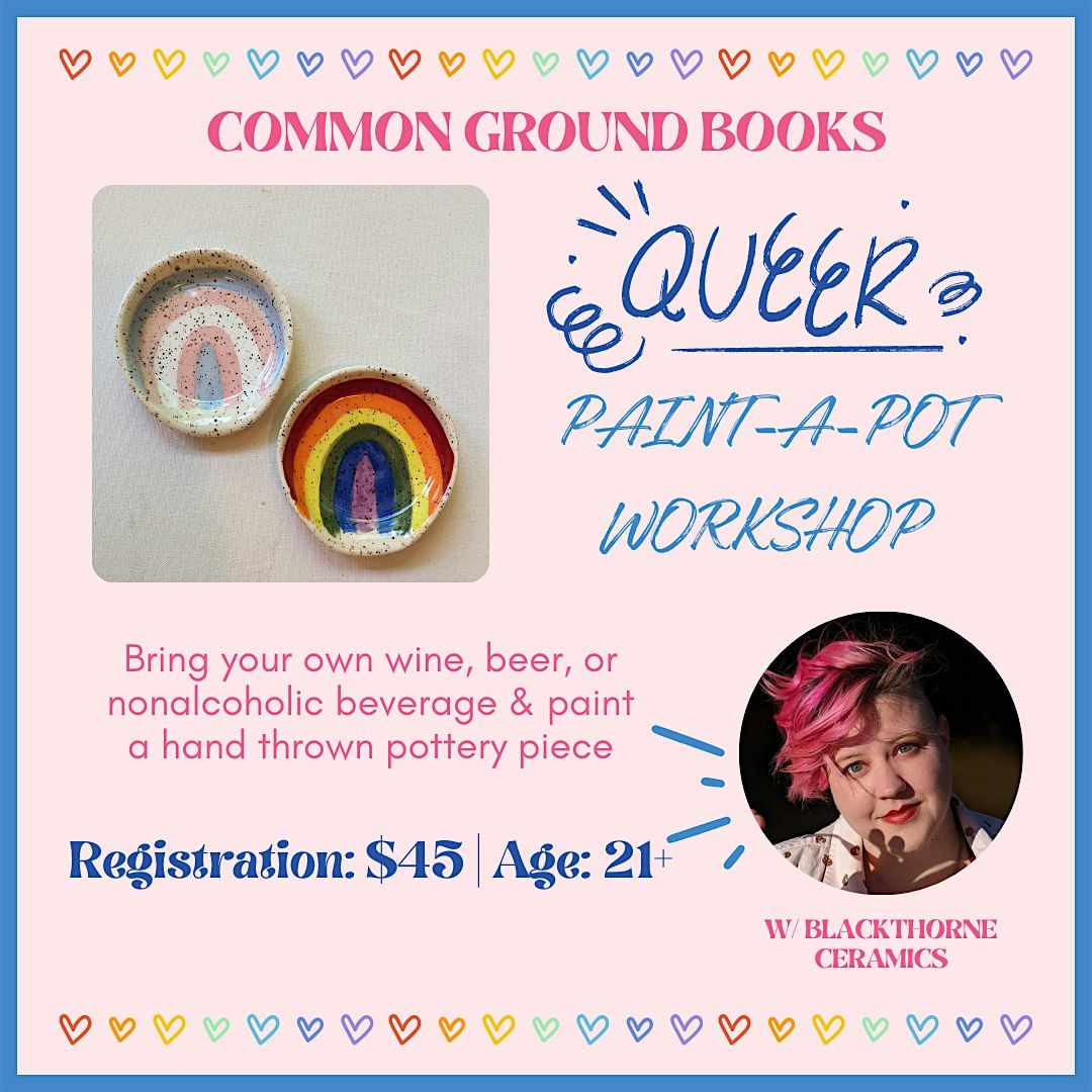 December Queer Paint-A-Pot Workshop: BYOB!