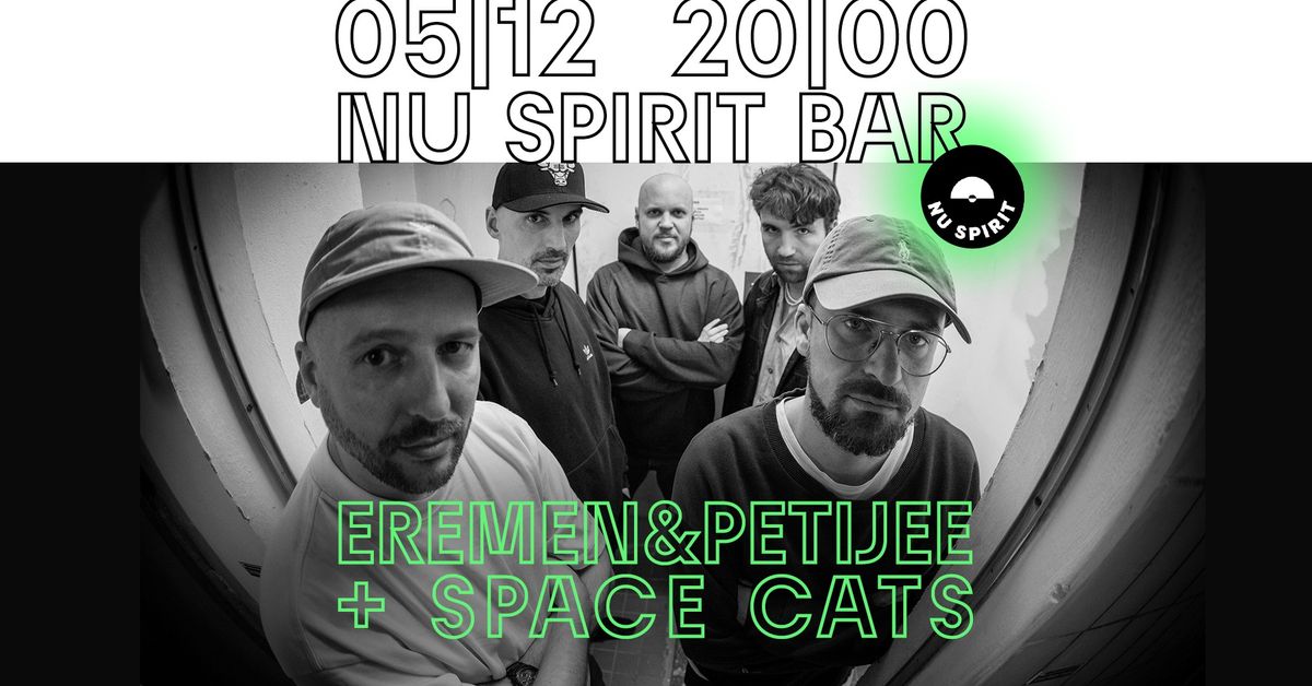 Eremen  Petijee + Space Cats v Nu Spirite