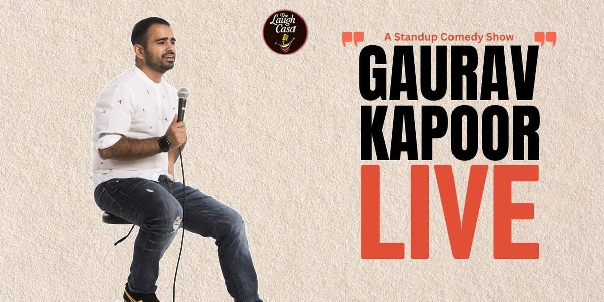 Gaurav Kapoor Live