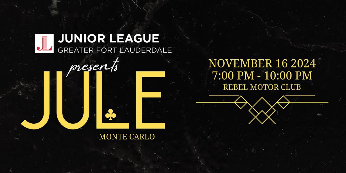 JULE: MONTE CARLO - Fundraiser for FTL Community by Junior League of Greater Fort Lauderdale